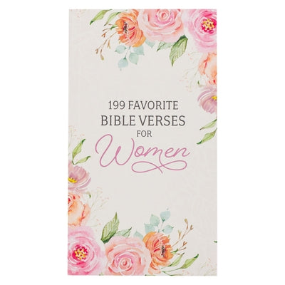 199 Favorite Bible Verses for Women Softcover by Christian Art Gifts
