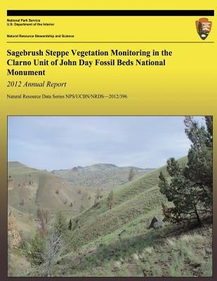 Sagebrush Steppe Vegetation Monitoring in the Clarno Unit of John Day Fossil Bed by National Park Service