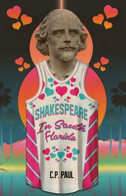 Shakespeare in South Florida by Paul, C. P.
