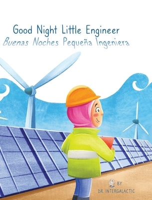 Good Night Little Engineer, Buenas Noches Pequeña Ingeniera by Intergalactic, Doctor