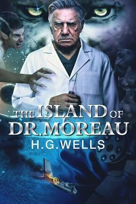 The Island of Dr. Moreau by Wells, H. G.