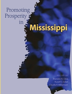 Promoting Prosperity in Mississippi by Cline, Brandon N.