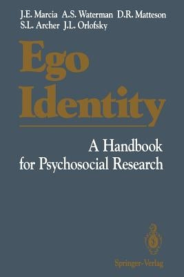 Ego Identity: A Handbook for Psychosocial Research by Marcia, James E.