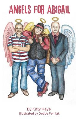Angels for Abigail by Kaye, Kitty