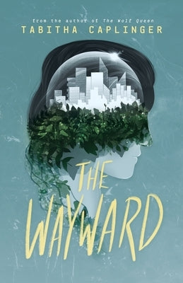 The Wayward by Caplinger, Tabitha