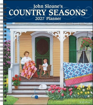 John Sloane's Country Seasons(r) 12-Month 2027 Monthly/Weekly Planner Calendar by Sloane, John