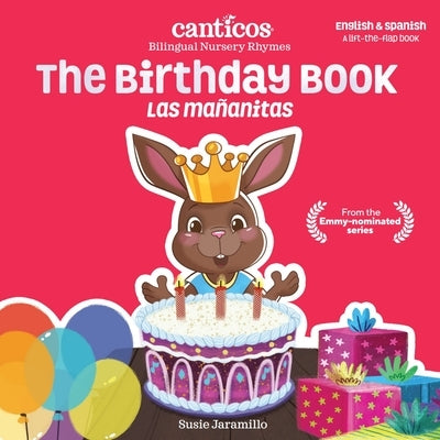 The Birthday Book / Las Mañanitas: Bilingual Nursery Rhymes by Jaramillo, Susie