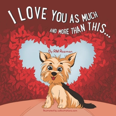 I Love You As Much And More Than This by Rozman, Rm