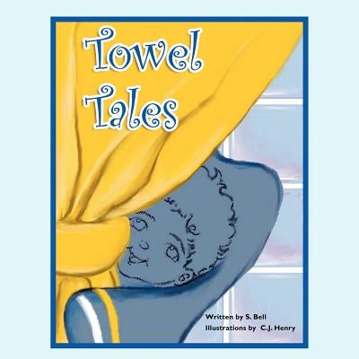Towel Tales: Tub Time by Bell, S.