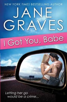 I Got You, Babe by Graves, Jane