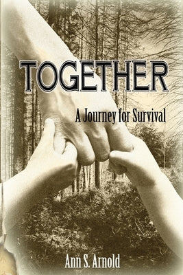 Together: A Journey for Survival by Arnold, Ann S.