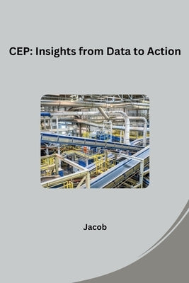 Cep: Insights from Data to Action by Jacob