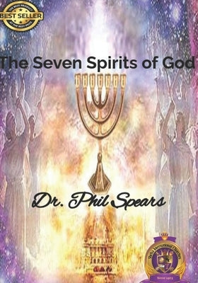 The Seven Spirits of God: The Gavel by Spears, Phil