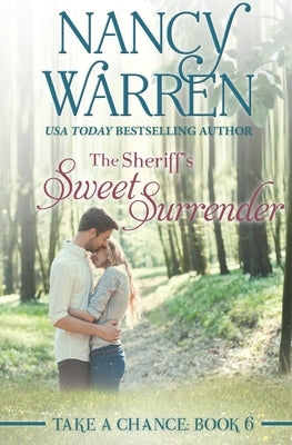 The Sheriff's Sweet Surrender: Take a Chance, Book 6 by Warren, Nancy