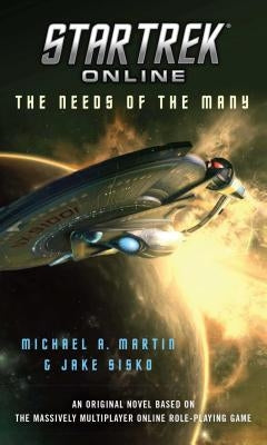 Star Trek Online: The Needs of the Many by Martin, Michael a.