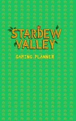 Stardew Valley Gaming Planner and Checklist by Studios, Yellowroom