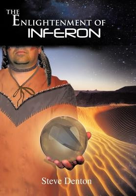 The Enlightenment of Inferon by Denton, Steve
