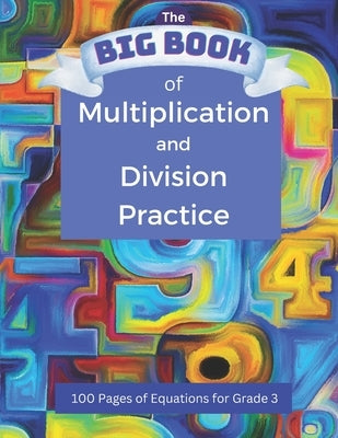 The BIG BOOK of Multiplication and Division by Callas, Kj