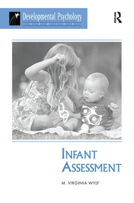 Infant Assessment by Wyly, M. Virginia