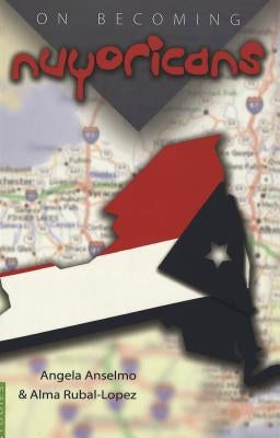 On Becoming Nuyoricans by Kincheloe, Joe L.