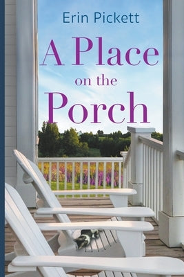 A Place on the Porch by Pickett, Erin