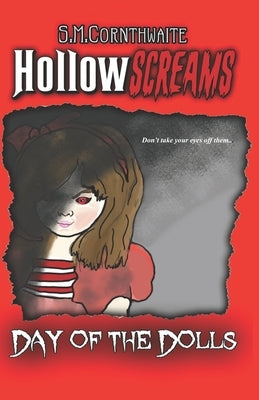 Hollow Screams: Day of the Dolls by Cornthwaite, S. M.