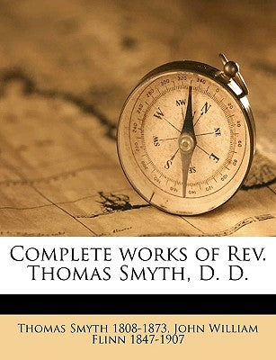 Complete works of Rev. Thomas Smyth, D. D. Volume 1 by Smyth, Thomas