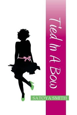 Tied in a Bow by Smith, Satoya
