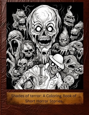 Shades of Terror: A Coloring Book of Short Horror Stories by Scott, Alex