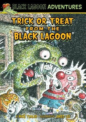 Trick or Treat from the Black Lagoon by Thaler, Mike