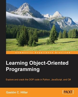 Learning Object-Oriented Programming by C. Hillar, Gastón