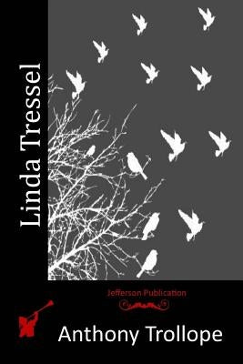 Linda Tressel by Trollope, Anthony
