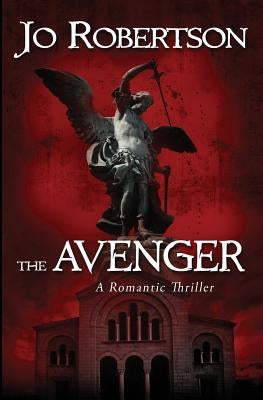 The Avenger: a romantic thriller by Robertson, Jo