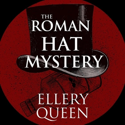 The Roman Hat Mystery by Queen, Ellery