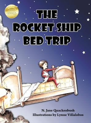 The Rocket Ship Bed Trip by Quackenbush, N. Jane
