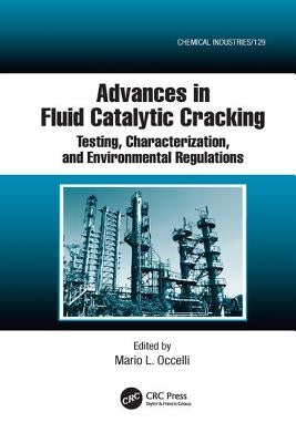Advances in Fluid Catalytic Cracking: Testing, Characterization, and Environmental Regulations by Occelli, Mario L.