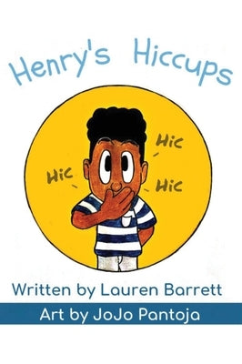 Henry's Hiccups by Barrett, Lauren