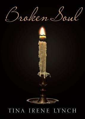 Broken Soul by Lynch, Tina Irene