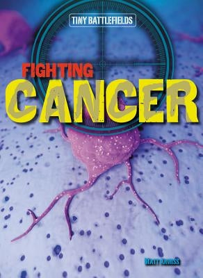 Fighting Cancer by Anniss, Matt
