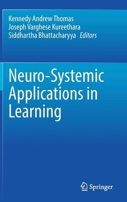 Neuro-Systemic Applications in Learning by Thomas, Kennedy Andrew