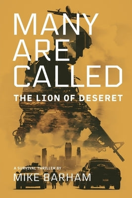 Many Are Called: The Lion of Deseret by Barham, Mike