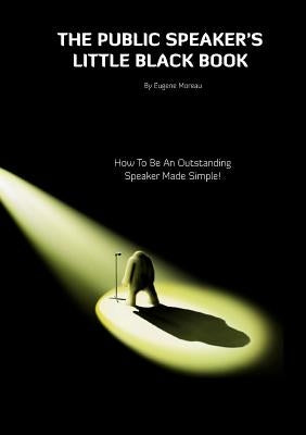 The Public Speaker's Little Black Book by Moreau, Eugene