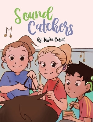 Sound Catchers by Coriat, Jessica