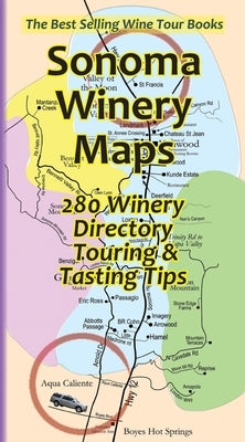 Sonoma Winery Maps 280 Winery Directory, Touring & Tasting Tips by Deamicis