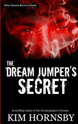 The Dream Jumper's Secret by Hornsby, Kim