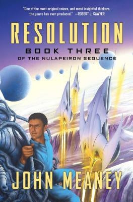 Resolution, 3: Book III of the Nulapeiron Sequence by Meaney, John
