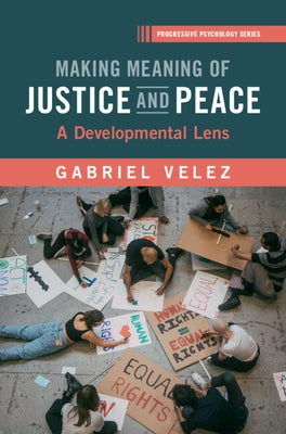 Making Meaning of Justice and Peace by Velez, Gabriel