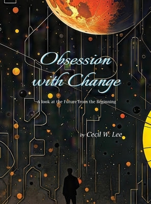 Obsession With Change by Lee, Cecil