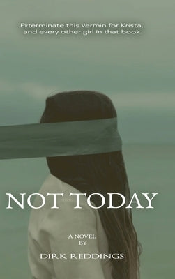 Not Today by Reddings, Dirk