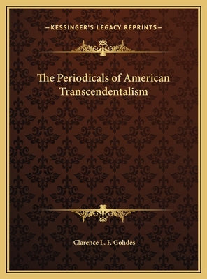 The Periodicals of American Transcendentalism by Gohdes, Clarence L. F.